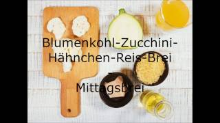 Babybrei ZucchiniBlumenkohl mit Hähnchen amp Reis  Babybrei Rezept ab 6 Monaten [upl. by Melvin]