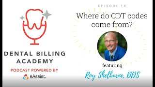 Dental Billing Academy  Episode 18 Where do CDT codes come from [upl. by Chiarra22]