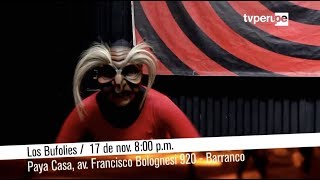 Presencia Cultural Obra de teatro quotLos bufolíesquot 16112019  TVPerú [upl. by Nodgnal]