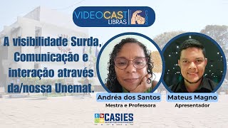 A visibilidade Surda Comunicação e interação através danossa Unemat  VIDEOCAST [upl. by Dow]