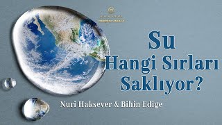 Su Hangi Sırları Saklıyor  Nuri Haksever [upl. by Marala]