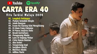 Carta Era 40 Terkini 2024  Langkah Seiringan Resah Kerinduan Mengusung Rindu  Lagu Baru 2024 [upl. by Eyahc]