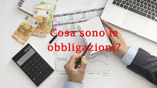 Cosa sono le obbligazioni [upl. by Cohberg]