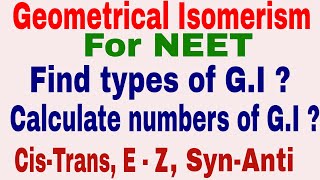 Geometrical Isomerism For NEET  Cis amp Trans  E amp Z  Syn amp Anti  Calculation of numbers of GI [upl. by Kaz]