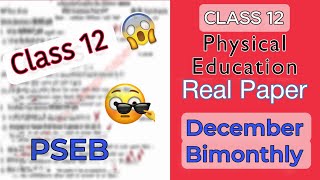 Class 12 Physical Education December Bimonthly 2024 Real Paper Leaked Punjab Board pseb [upl. by Eerazed105]