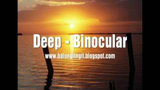 Deep  Binocular [upl. by Assiluj]