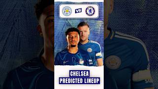 Chelsea Predicted Lineup vs Leicester Sancho Neto amp Tosin to Start  Premier League [upl. by Minier]