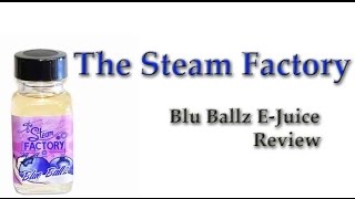 EJuice Review  Blu Ballz from The Steam Factory [upl. by Walford]