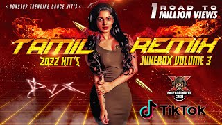 DJX Tamil Remix 2022 Hits  JUKEBOX VOLUME 3  Nonstop Trending Dance Hits [upl. by Aihsetan]