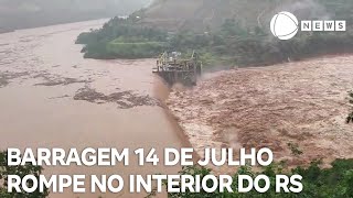 Barragem 14 de Julho rompe no interior do Rio Grande do Sul [upl. by Silvester]