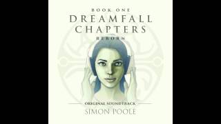 Dreamfall Chapters Reborn Original Soundtrack  Reborn [upl. by Snehpets]