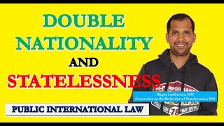 Double Nationality and Statelessness  Public International Law [upl. by Ja]