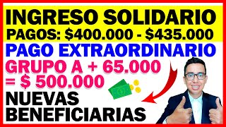 ✅PAGO INGRESO SOLIDARIO 400000  435000  Grupo A  65000  500000  Giro Extraordinario [upl. by Fernas]