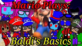 The Ethans React ToMario Plays Baldis Basics By SMG4 Gacha Club [upl. by Noskcaj807]