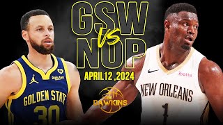 Golden State Warriors vs New Orleans Pelicans Full Game Highlights  April 12 2024  FreeDawkins [upl. by Yrdua]