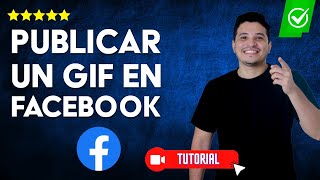 ¿Cómo PUBLICO un GIF en Facebook  👥Publica tus mejores GIF en Facebook✅ [upl. by Eizzik]