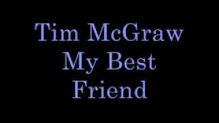 Tim McGraw My Best Friend Lyrics [upl. by Kcirdehs845]