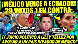 MIÉRCOLES DE TRIUNFO AMLO VENCE A ECUADOR JUICIO POLITICO A LILLY TELLEZ ¡PERU SE RINDE A MEXICO [upl. by Atinob]