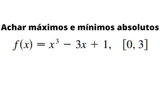 Cálculo 1  Máximos e mínimos absolutos de uma função em intervalo fechado [upl. by Bain]