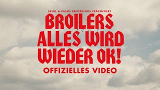 Broilers  »Alles wird wieder Ok« Offizielles Musikvideo [upl. by Gabbi932]