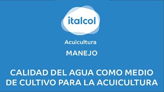 MANEJO  Calidad del agua como medio de cultivo para la acuicultura [upl. by Lamont]