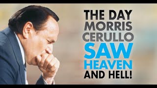 The Day Morris Cerullo Saw Heaven And Hell [upl. by Tiffi]