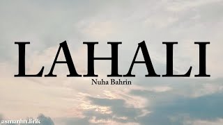 LAHALI  Nuha Bahrin Lirik [upl. by Damle]