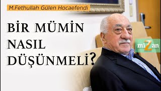 Bir mümin nasıl düşünmeli  Mizan  M Fethullah Gülen Hocaefendi [upl. by Yirinec]