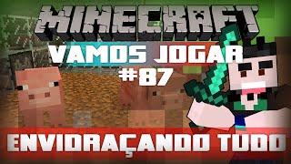 Vamos Jogar Minecraft  Envidraçando Tudo  Parte 87 [upl. by Nyllaf]