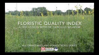 Floristic Quality Index A Discussion with Dr Gerould Wilhelm [upl. by Demp839]