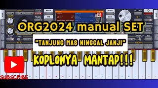 🔴TANJUNG MAS NINGGAL JANJI  ORG2024 manual SET KOPLONYA MANTAP [upl. by Notgnirrac]