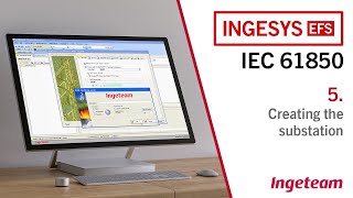 5 Creating the substation  IEC 61850 INGESYS™ eFS [upl. by Davidde]