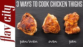 3 Ways To Cook The Juiciest Chicken Thighs Ever  Bobbys Kitchen Basics [upl. by Ledua]