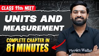 UNITS AND MEASUREMENT in 81 Minutes  Full Chapter For NEET  PhysicsWallah [upl. by Airetahs]