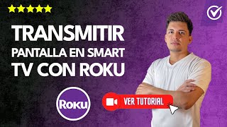 Cómo TRANSMITIR la PANTALLA de tu CELULAR en un Smart TV con Roku  ✅Duplica tu pantalla 📱 [upl. by Isleen62]