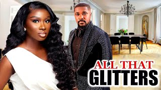 ALL THAT GLITTERS NEW TRENDING MOVIE  LATEST NOLLYWOOD MOVIE [upl. by Yreneh695]