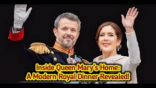 Inside Queen Marys Home A Modern Royal Dinner Revealed [upl. by Ober492]