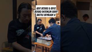 Adit Bosku amp Beyz Bosku Dateng Event Battle Beyblade X by raisahmr fyp shorts beybladex beyblade [upl. by Eppilihp]