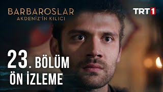 Barbaroslar Akdenizin Kılıcı 23Bölüm Ön İzleme [upl. by Katlin112]