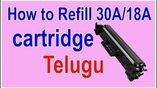 How to Refill Cartridge 30A18A at your Home with in 5 minutes telugu [upl. by Hamaso]