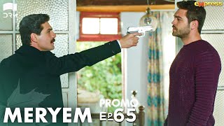 MERYEM  Episode 65 Promo  Turkish Drama  Furkan Andıç Ayça Ayşin  Urdu Dubbing  RO2Y [upl. by Tiffa193]