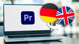 Premiere Pro Sprache umstellen ohne Neuinstallation [upl. by Alatea]