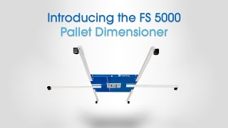 Introducing the FS 5000 Pallet Dimensioner [upl. by Ahsykal]