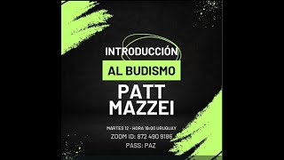 Introducción al Budismo  Patt Mazzei [upl. by Herr]