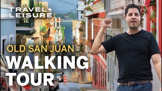 Expert Walking Tour of Old San Juan  Explore Historic Puerto Rico  Walk with Travel  Leisure [upl. by Etep]