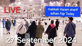 Live Makkah Fajr Azan 2024  The Most Beautiful Call to Prayer [upl. by Oluas]