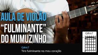 Mumuzinho  Fulminante como tocar  aula de violÃ£o [upl. by Enairb]