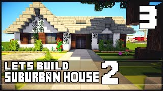 Minecraft Lets Build Small Suburban House 2  Part 3  Download [upl. by Aremihc399]