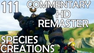 Final Fantasy X HD Remaster  100 Commentary Walkthrough  Part 111  Species Conquest [upl. by Amity]