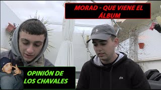 REACCIÓN MORAD  Que Viene el Álbum 1r VIDEO LOS XAVALES [upl. by Nedac986]